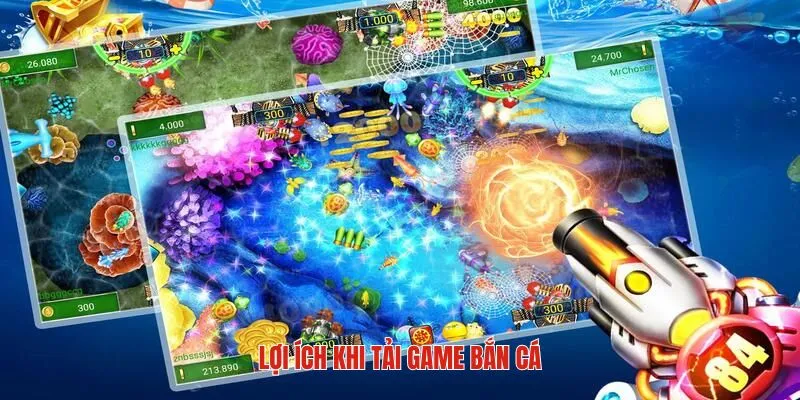 Lợi ích nổi bật của việc tải game bắn cá W88